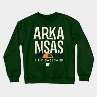 Arkansas is my Base Camp Crewneck Sweatshirt